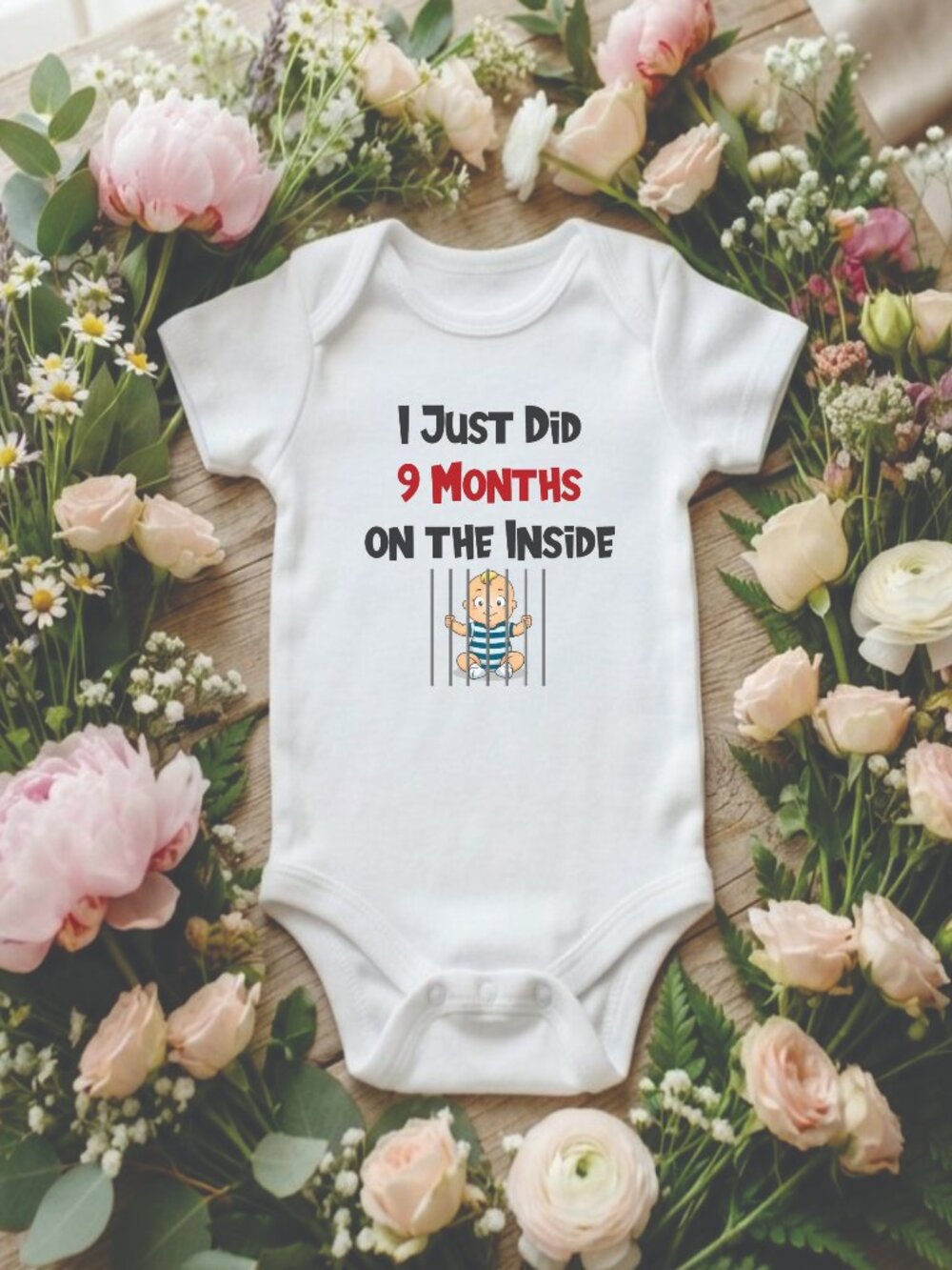 I Just Did 9 Months on the Inside Funny Baby Onesie